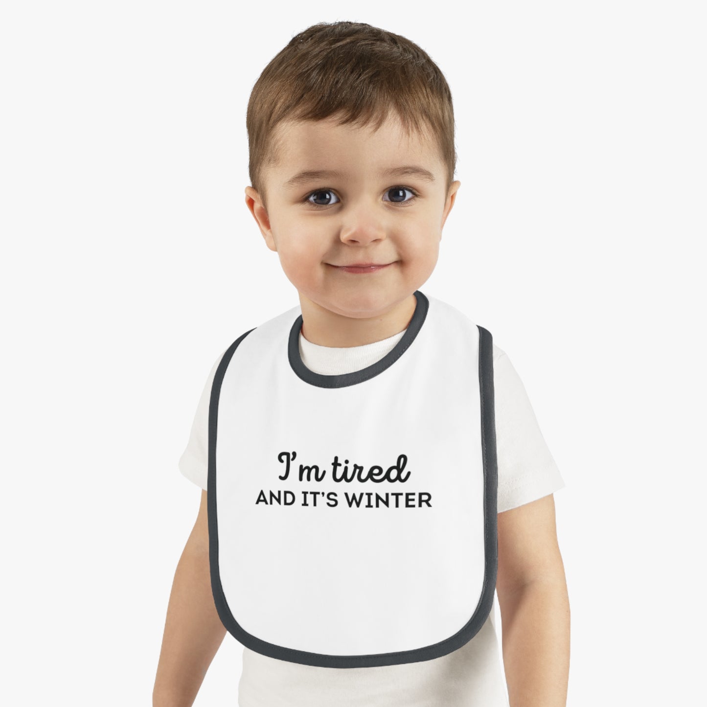 I'm Tired and It's Winter Baby Bib | Harry Styles Quote