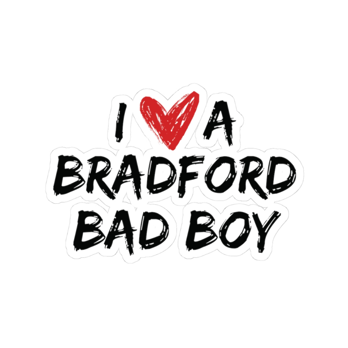 I ❤️ a Bradford Bad Boy Vinyl Sticker | Zayn Malik Inspired