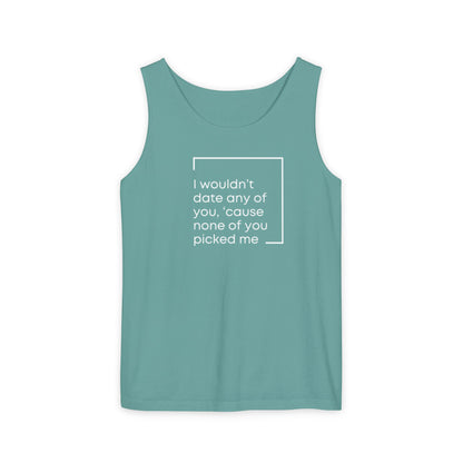 I Wouldn't Date Any of You Tank Top | Zayn Malik Quote