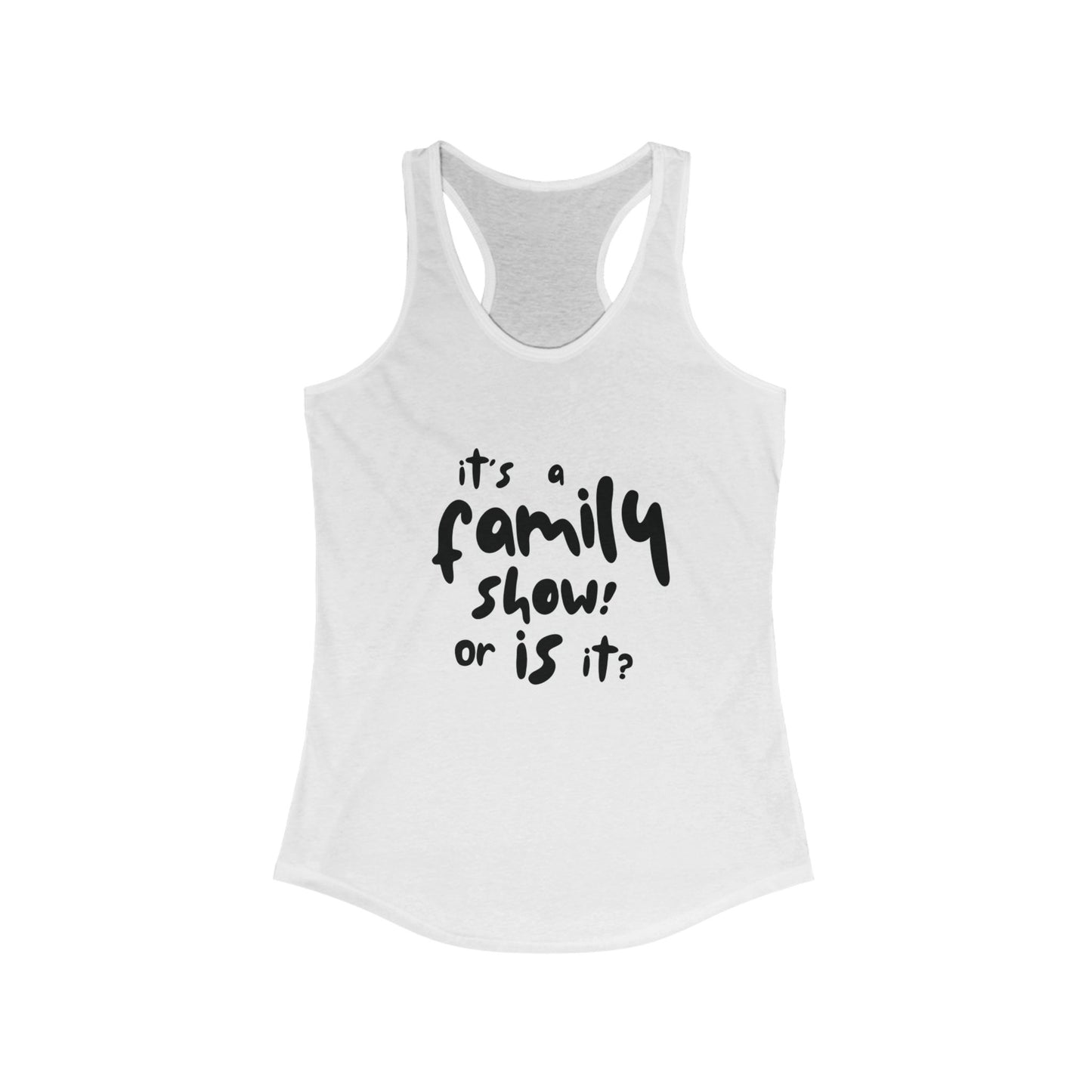 It's a Family Show! or Is It? Tank Top | Harry Styles Quote