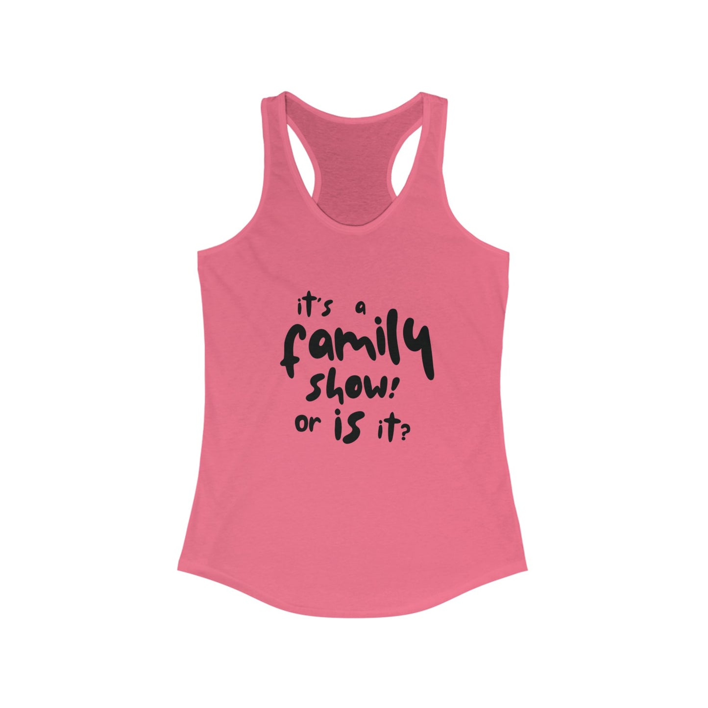It's a Family Show! or Is It? Tank Top | Harry Styles Quote