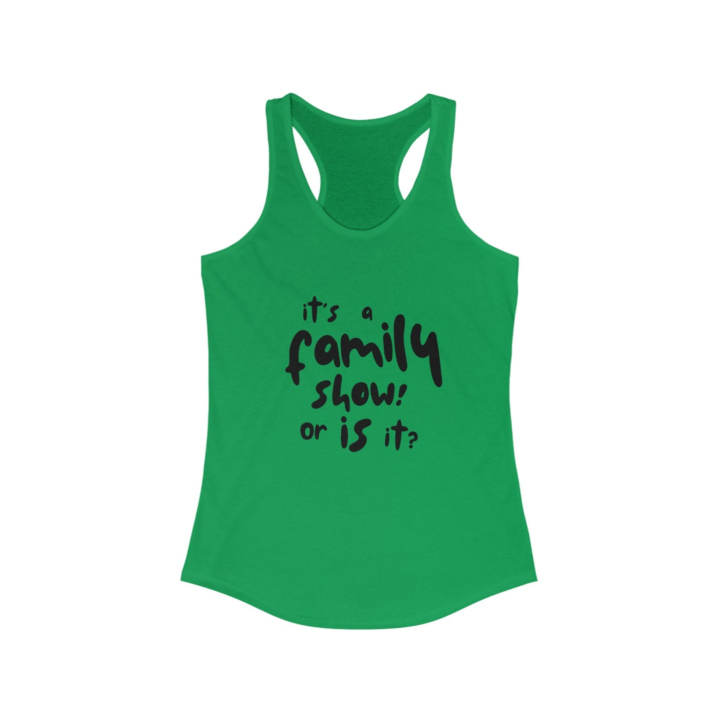 It's a Family Show! or Is It? Tank Top | Harry Styles Quote