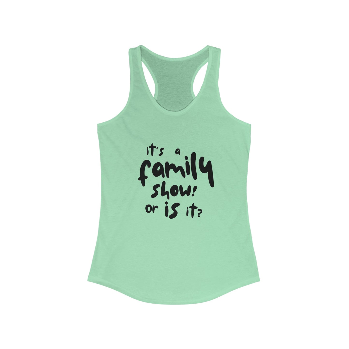 It's a Family Show! or Is It? Tank Top | Harry Styles Quote