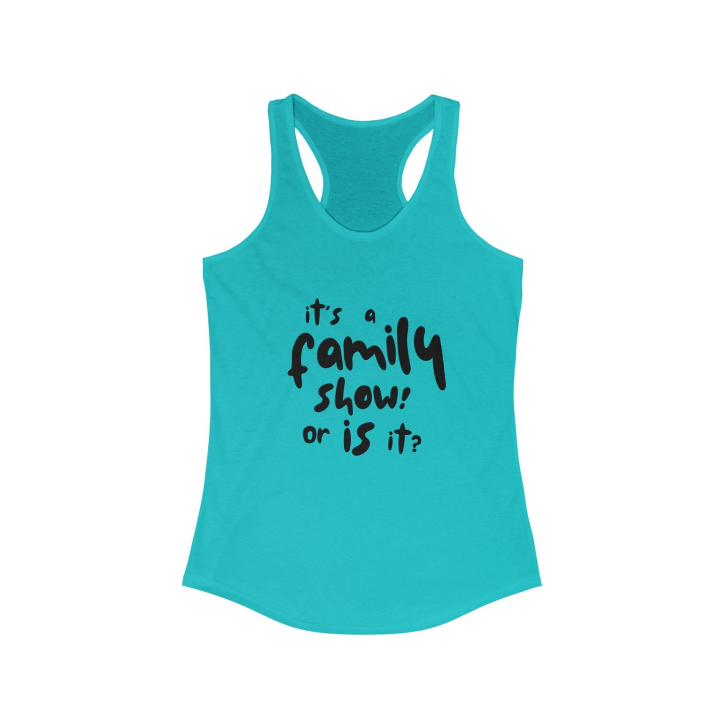 It's a Family Show! or Is It? Tank Top | Harry Styles Quote
