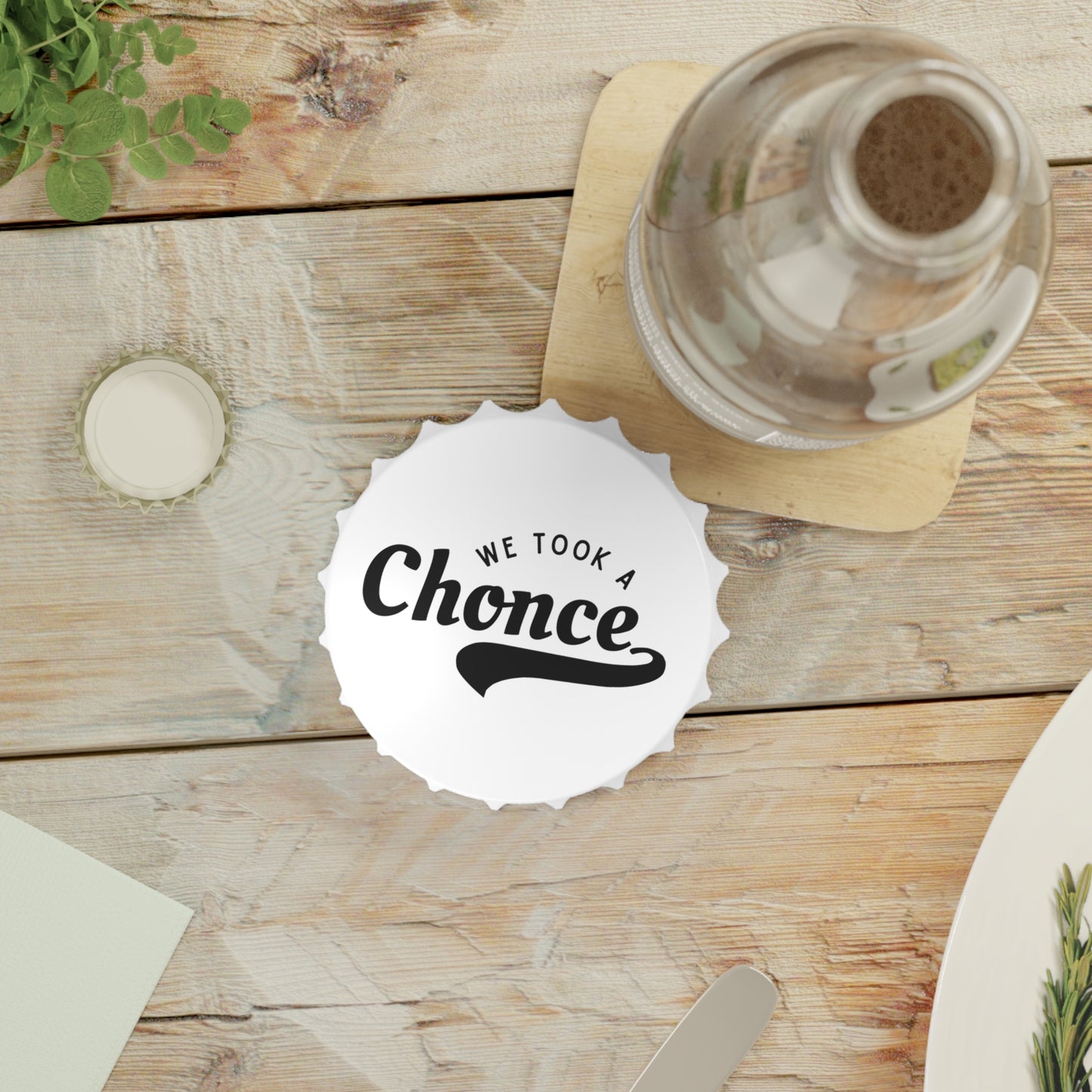 We Took a Chonce Bottle Opener | Niall Horan Quote