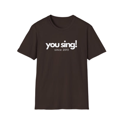 You Sing! T-Shirt | Niall Horan Quote