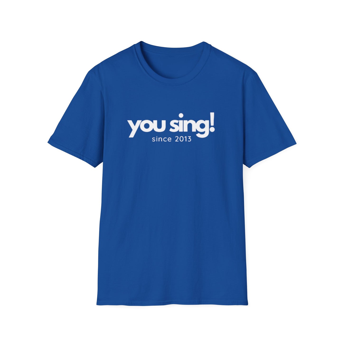 You Sing! T-Shirt | Niall Horan Quote