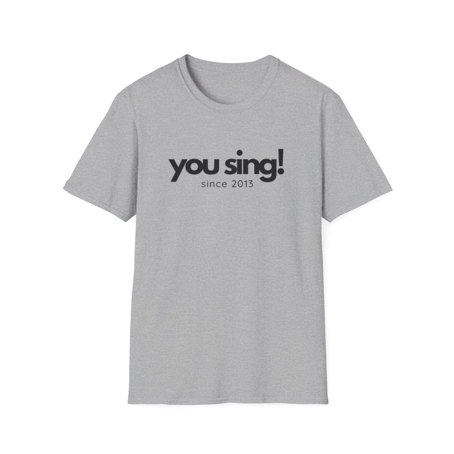 You Sing! T-Shirt | Niall Horan Quote
