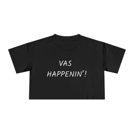 Vas Happenin' Crop Tee | Zayn Malik Quote