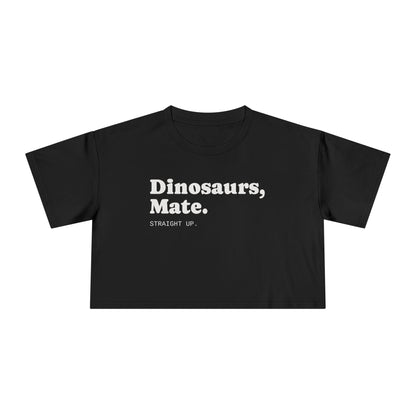 Dinosaurs, Mate. Straight Up Crop Top | Liam Payne Quote