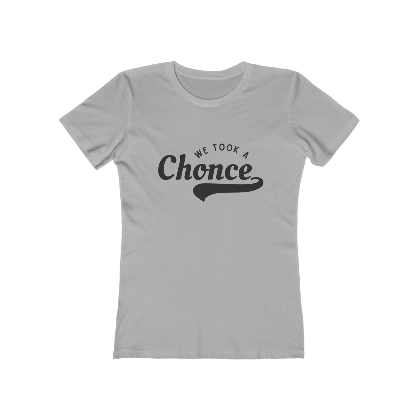 We Took a Chonce T-Shirt | Niall Horan Quote