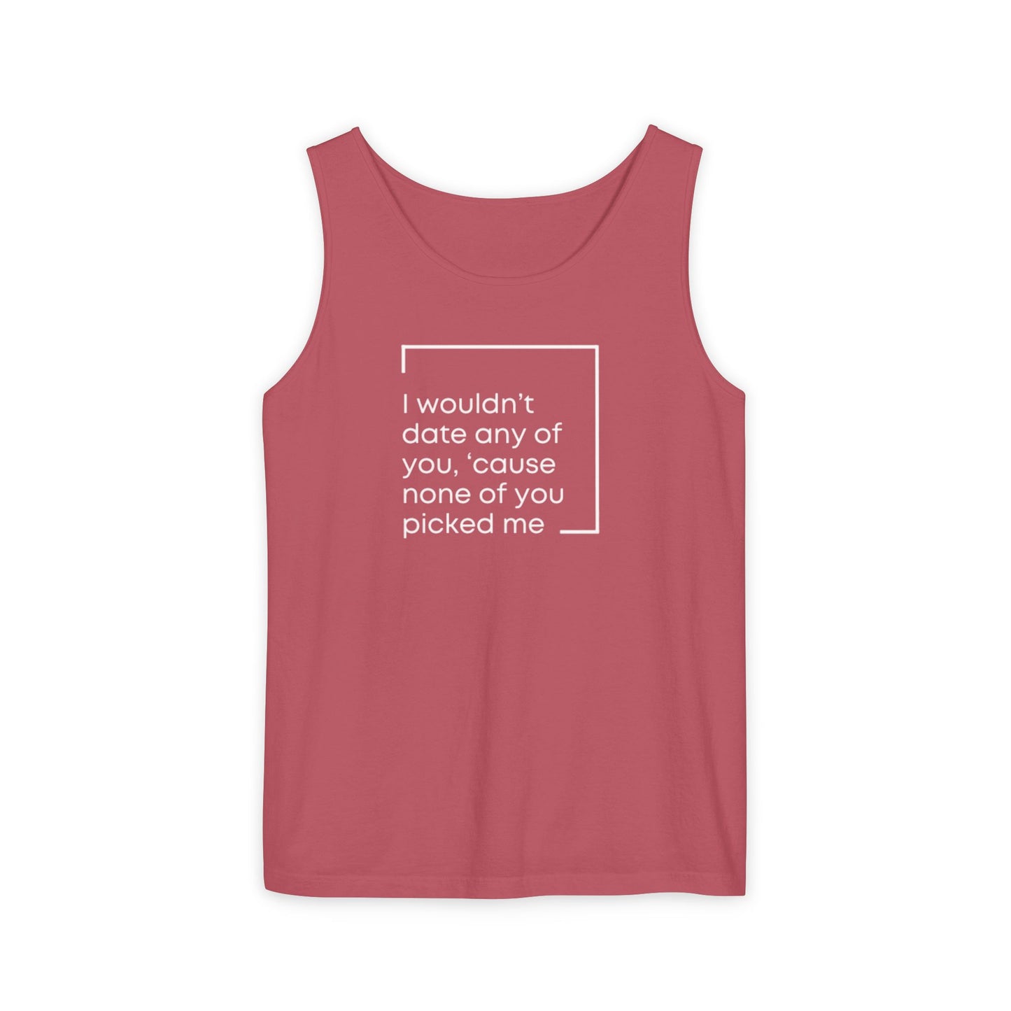 I Wouldn't Date Any of You Tank Top | Zayn Malik Quote