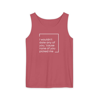 I Wouldn't Date Any of You Tank Top | Zayn Malik Quote