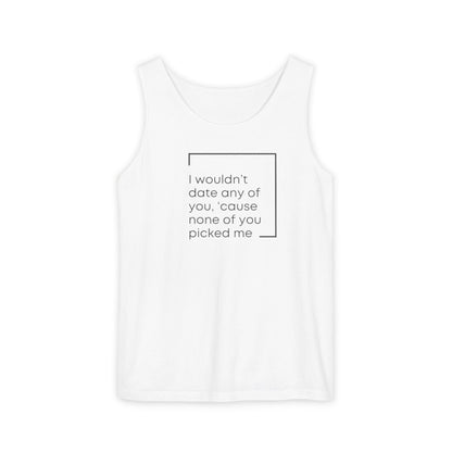 I Wouldn't Date Any of You Tank Top | Zayn Malik Quote