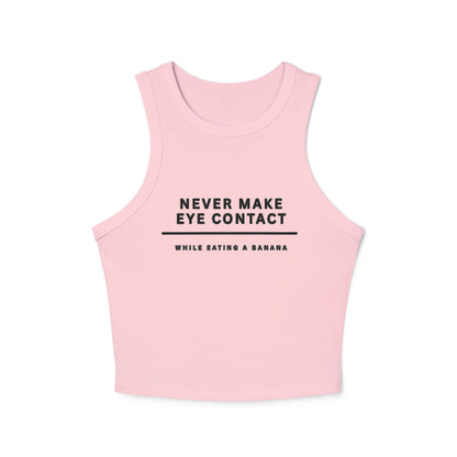 Never Make Eye Contact While Eating a Banana Tank Top | Harry Styles Quote