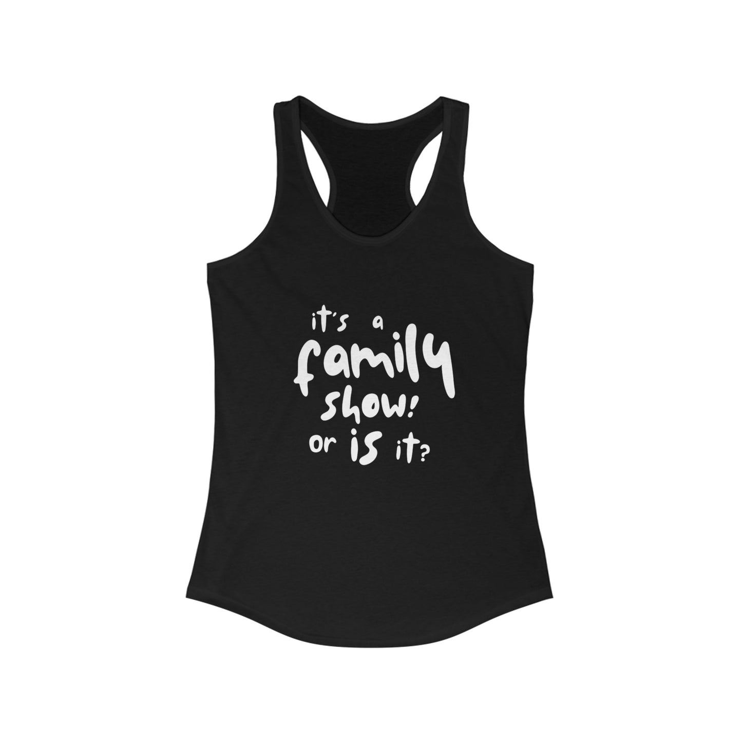 It's a Family Show! or Is It? Tank Top | Harry Styles Quote