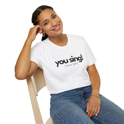 You Sing! T-Shirt | Niall Horan Quote