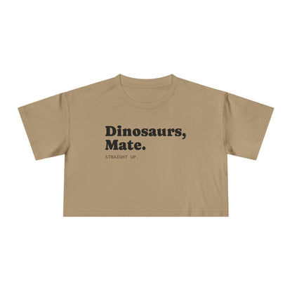 Dinosaurs, Mate. Straight Up Crop Top | Liam Payne Quote