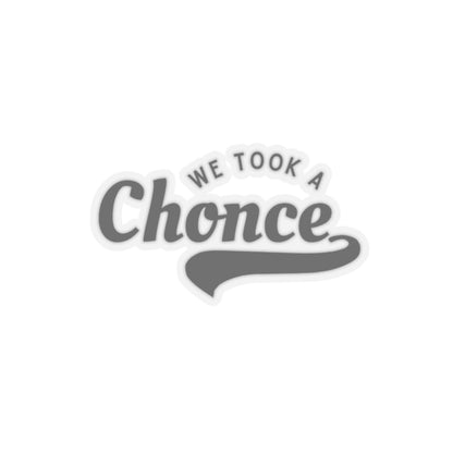 We Took a Chonce Vinyl Sticker | Niall Horan Quote
