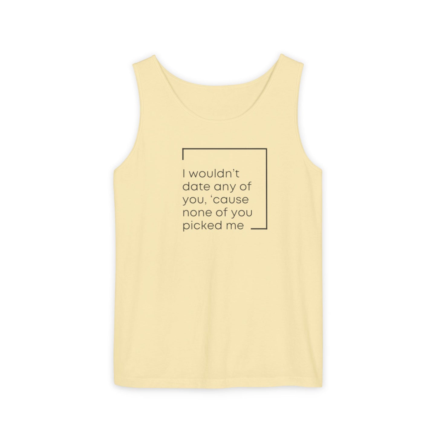 I Wouldn't Date Any of You Tank Top | Zayn Malik Quote