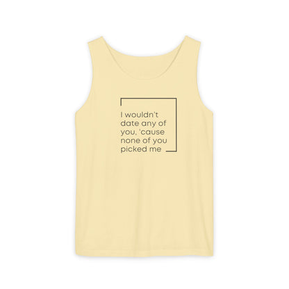 I Wouldn't Date Any of You Tank Top | Zayn Malik Quote