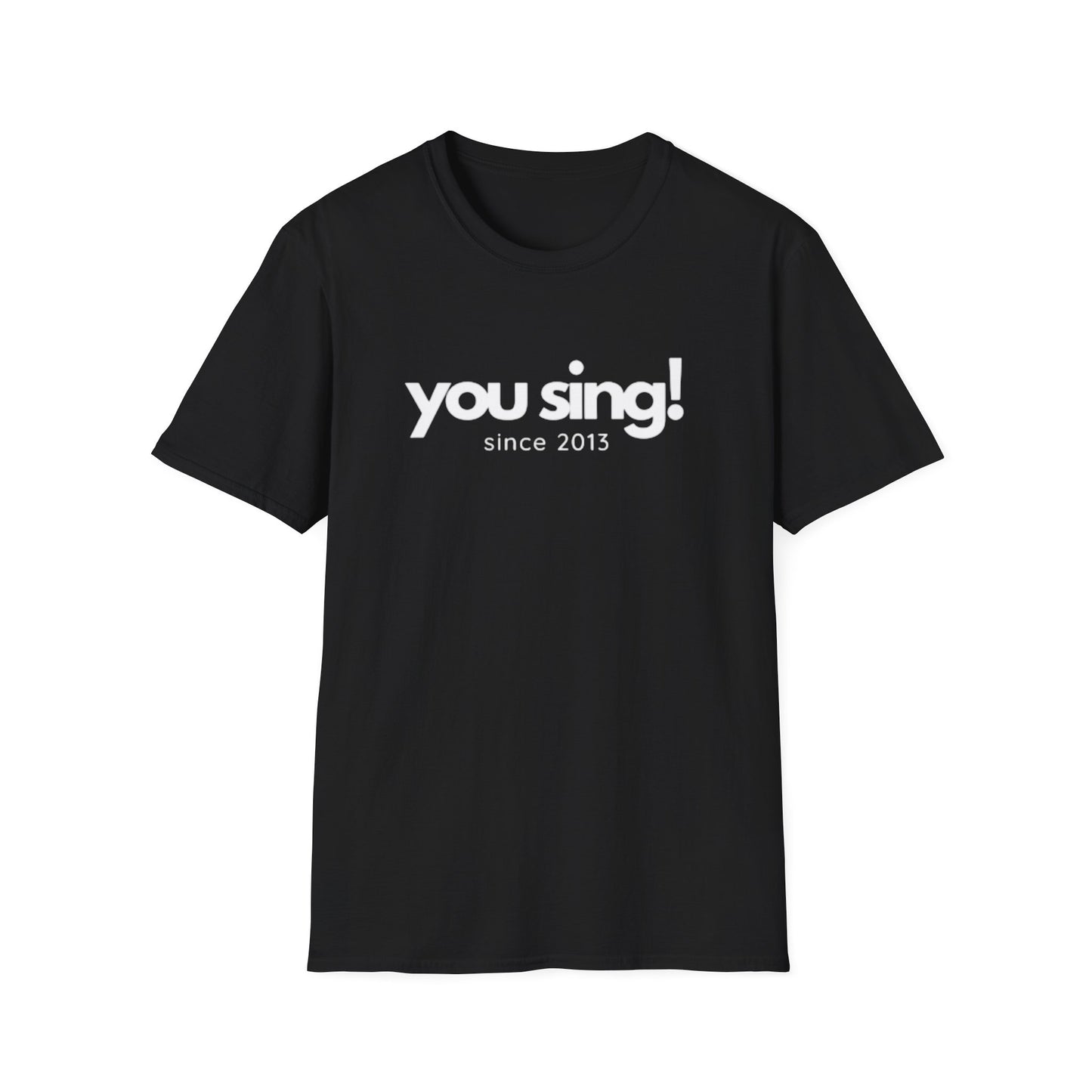 You Sing! T-Shirt | Niall Horan Quote