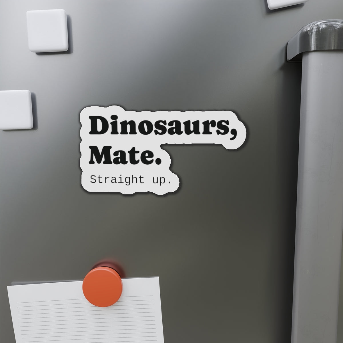 Dinosaurs, Mate. Straight Up Magnet | Liam Payne Quote