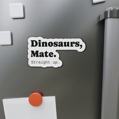 Dinosaurs, Mate. Straight Up Magnet | Liam Payne Quote