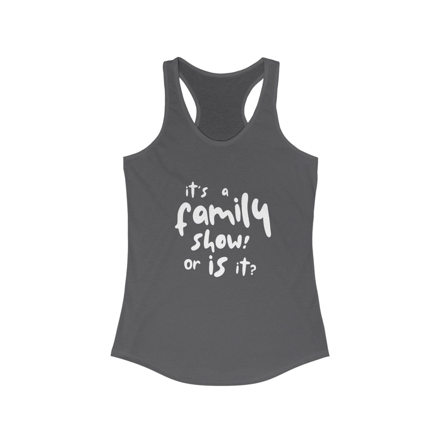 It's a Family Show! or Is It? Tank Top | Harry Styles Quote