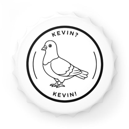 Kevin? Kevin! Bottle Opener| Louis Tomlinson Quote