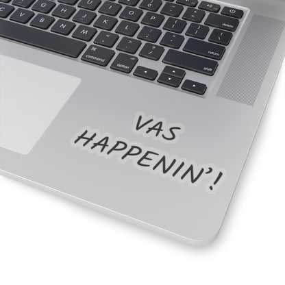 Vas Happenin'! Vinyl Sticker | Zayn Malik Inspired