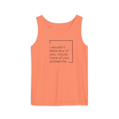I Wouldn't Date Any of You Tank Top | Zayn Malik Quote