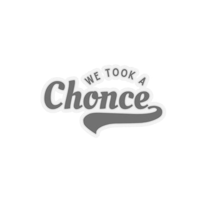 We Took a Chonce Vinyl Sticker | Niall Horan Quote